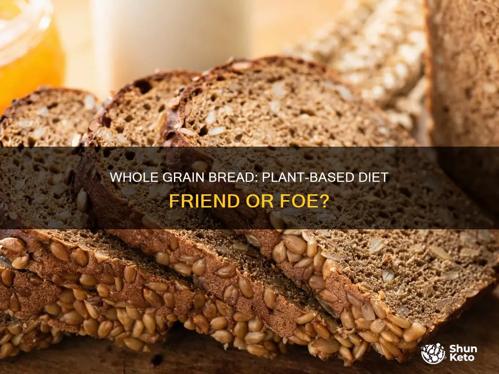 is whole grain bread part of a plant based diet