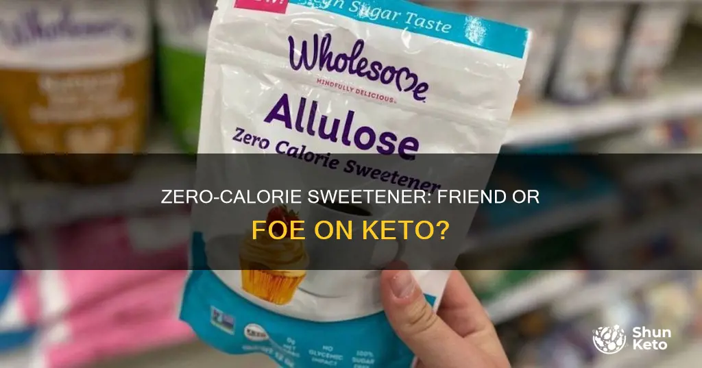 is zero calorie sweetener keto