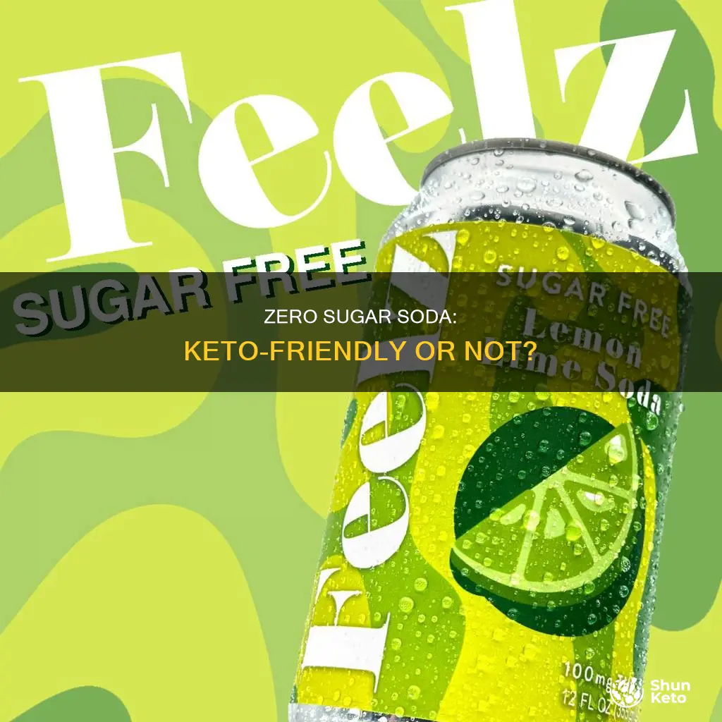 is zero sugar soda keto