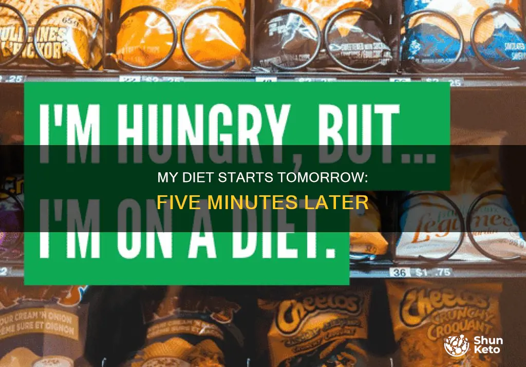 me 5 minutes after going on a diet