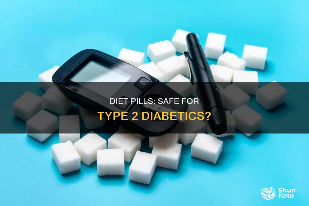 should a type 2 diabetic take diet pills