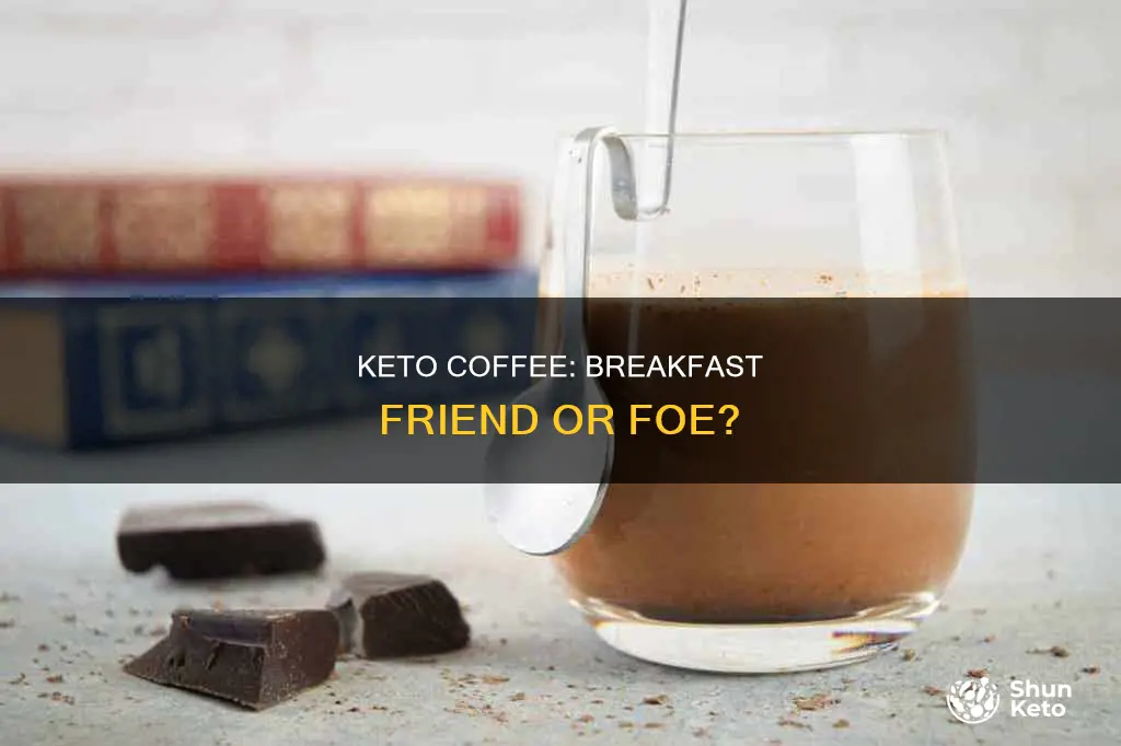 should have keto coffee with food at breakfast