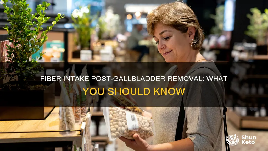 should i add fiber to my diet after gallbladder removal