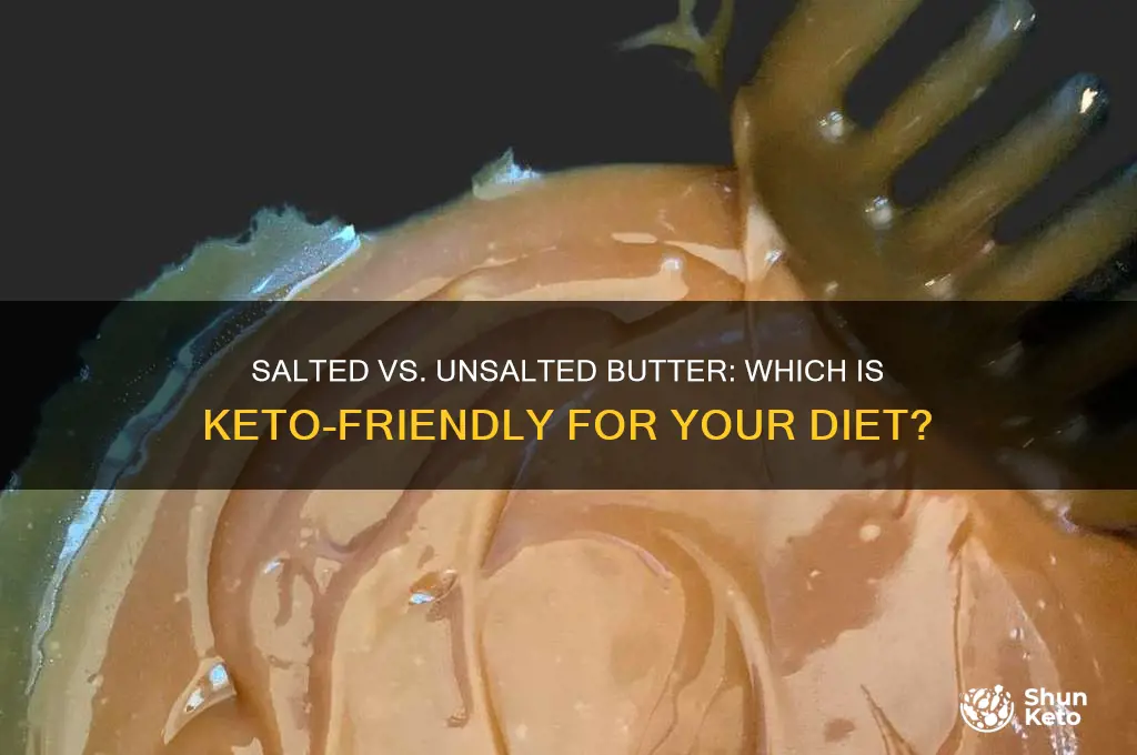 should i eat salted or unsalted butter on keto diet