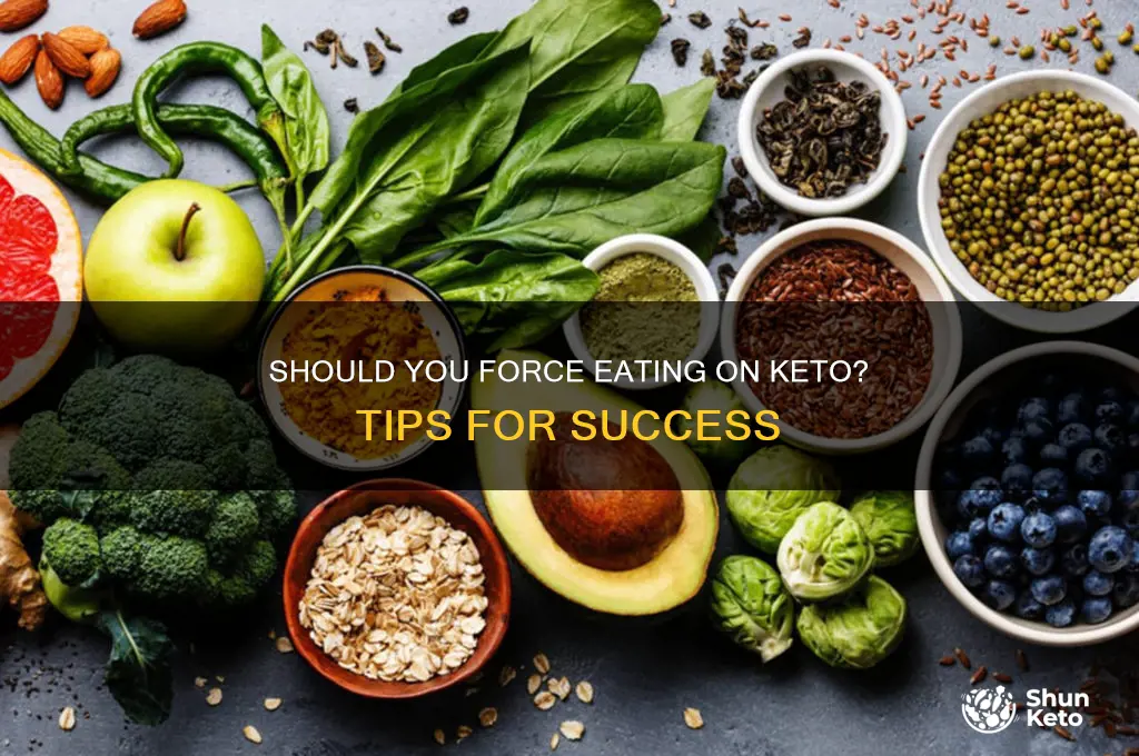 should i force myself to eat on keto