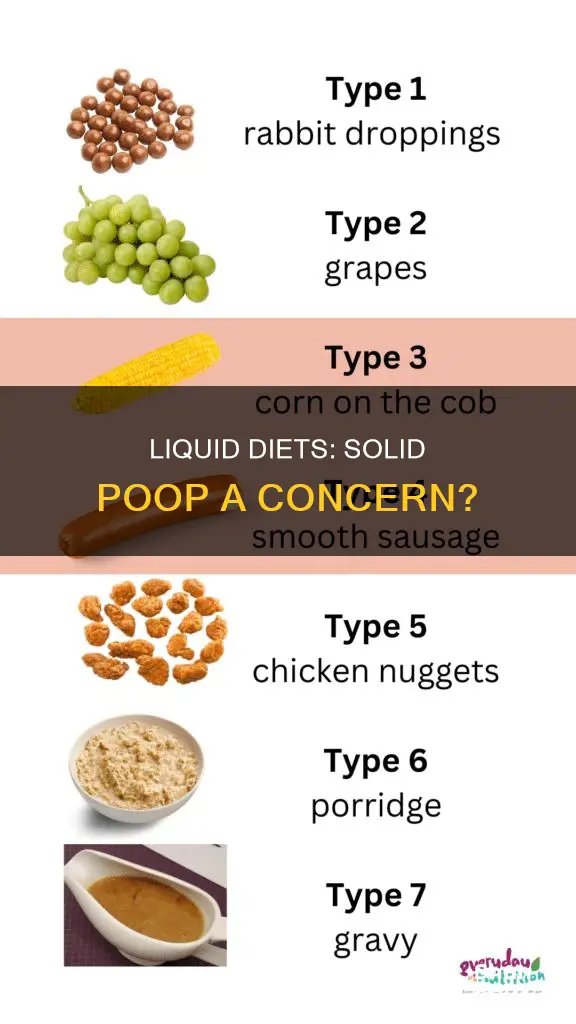 should i have solid poop on liquid diet