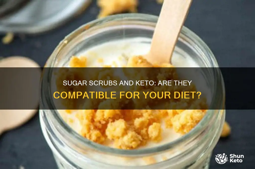 should i not use sugar srub on keto diet