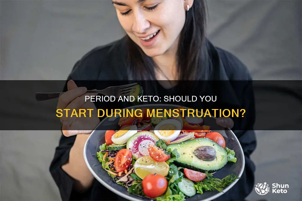 should I start keto on my period