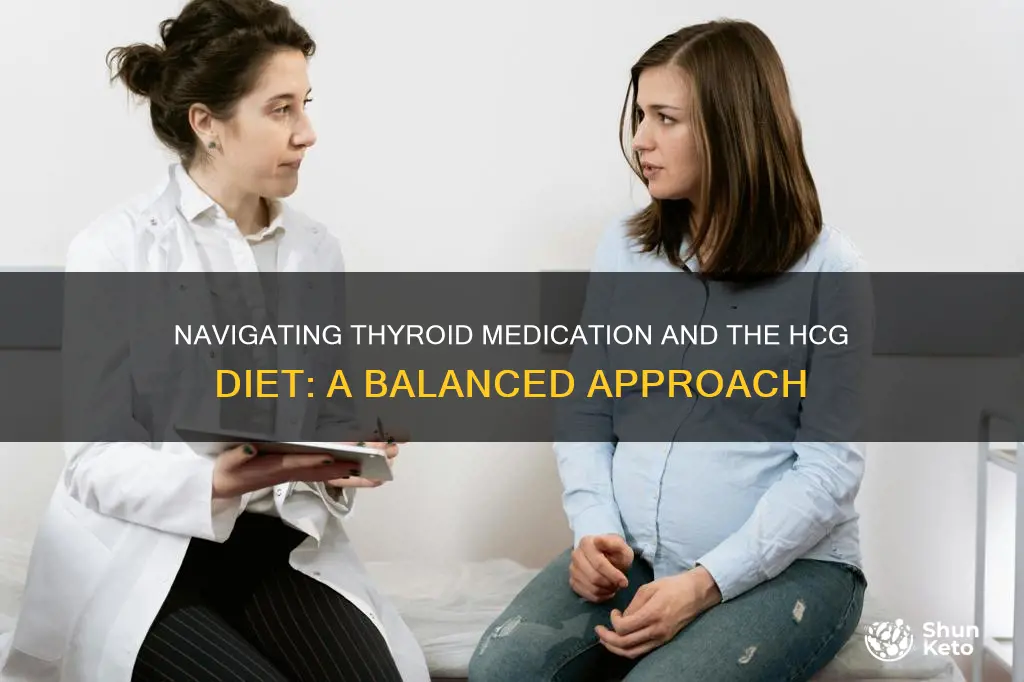 should i stop my thyroid medication during hcg diet