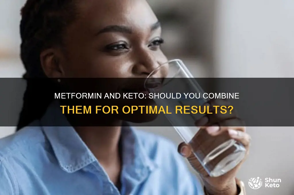 should i take metformin on a keto diet