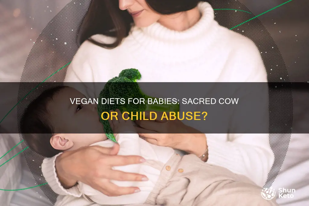 should vegan diets for babies be illegal sacred cow