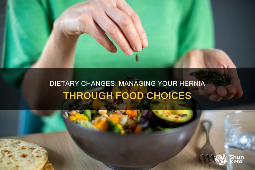 should you change your diet when you have a hernia