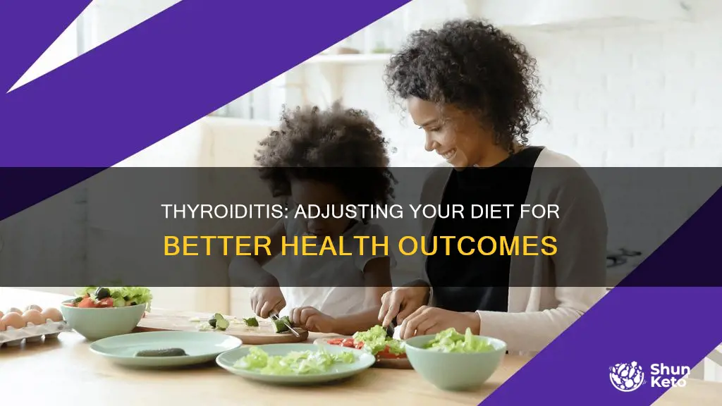 should you change your diet while dealing with thyroiditis