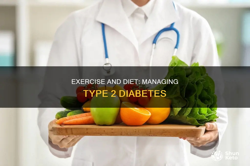 should you diet and exercise having type 2 diabetes