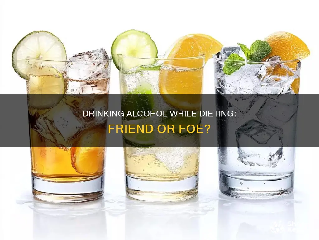 should you drink alcohol while dieting