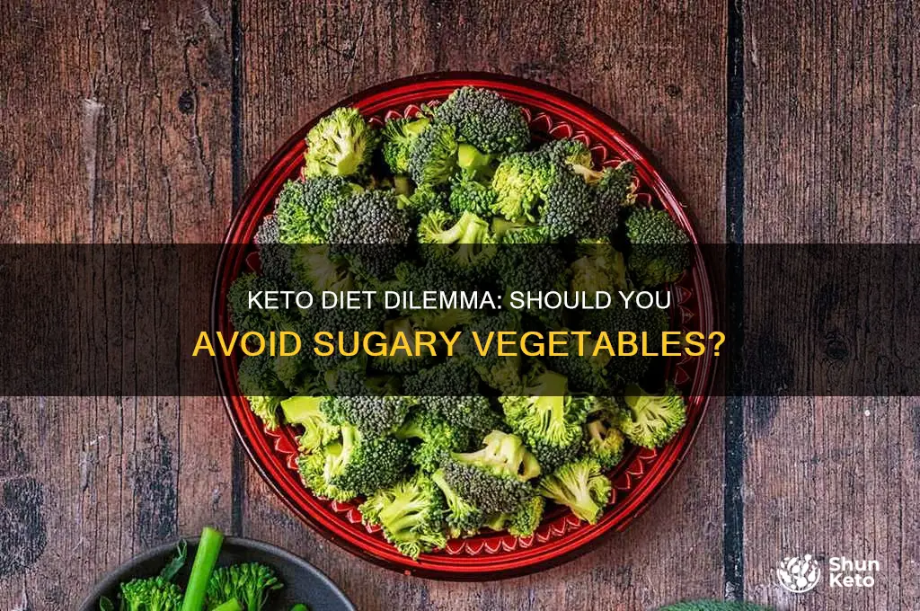 should you not eat vegetables with sugar for keto diet