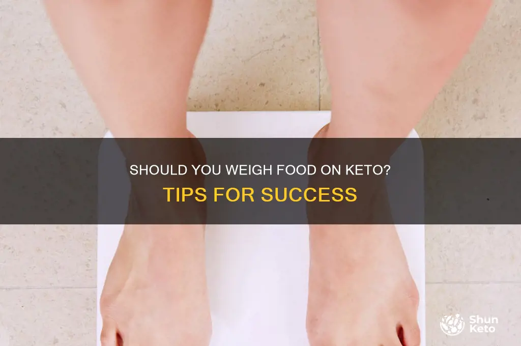 should you weigh your foot on keto diet