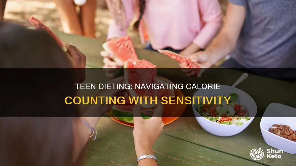 should your teen know you are dieting or counting calories