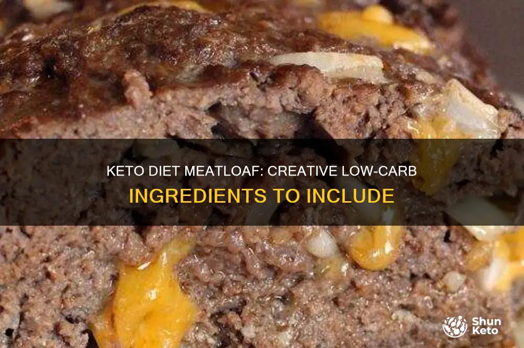 what all can i put into a keto diet meatloaf