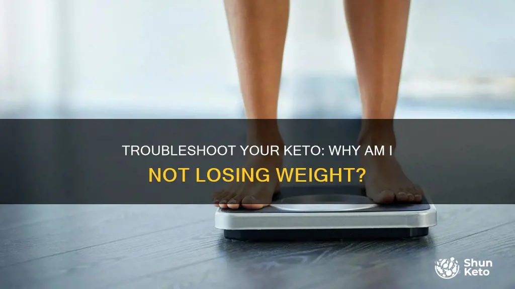 what am i doing wrong not losing weight on keto