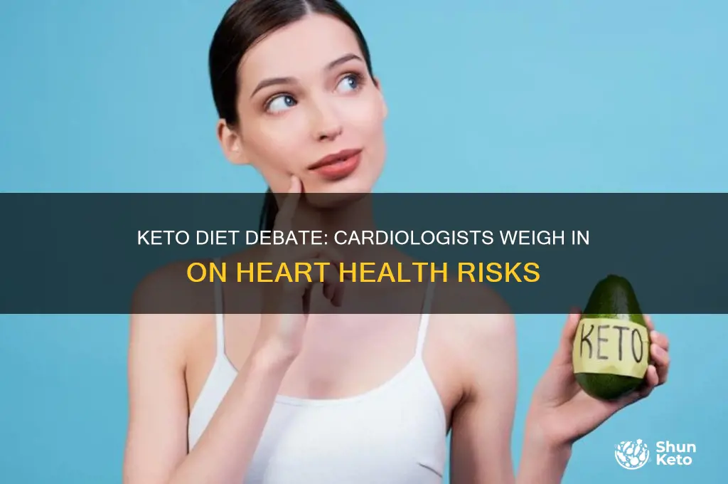 what are cardiologists saying about the keto diet