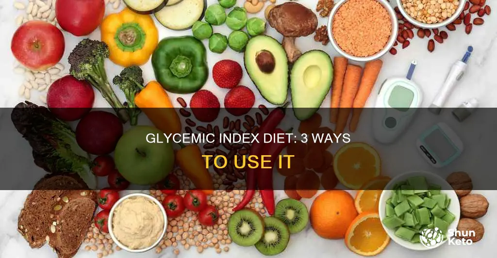 what are three ways to use glycemic index in diet