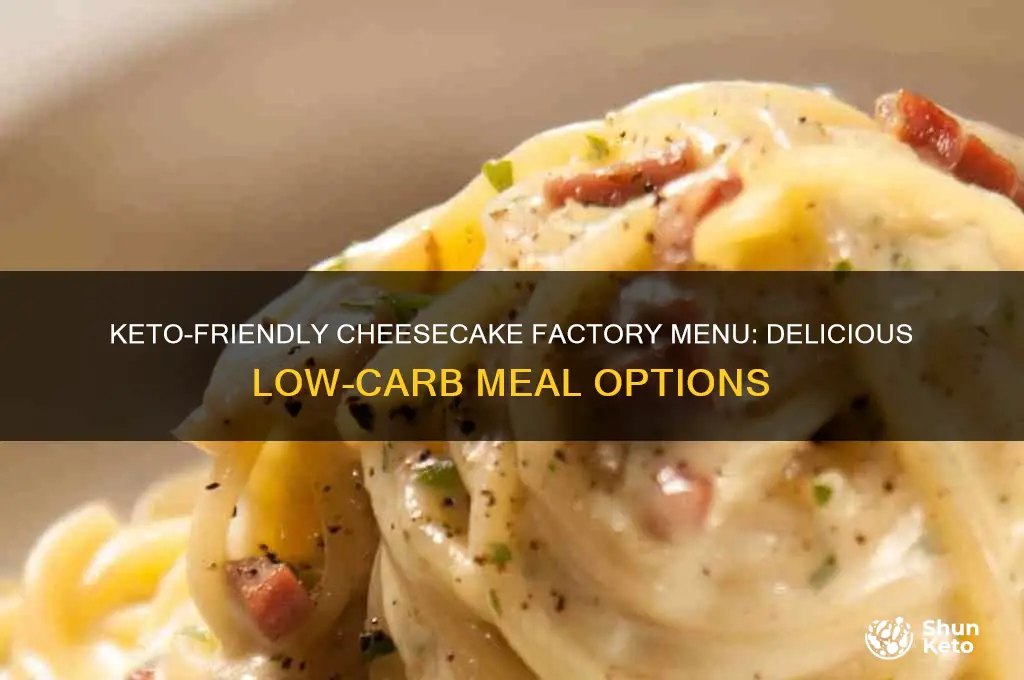 what can i eat at cheesecake factory on keto