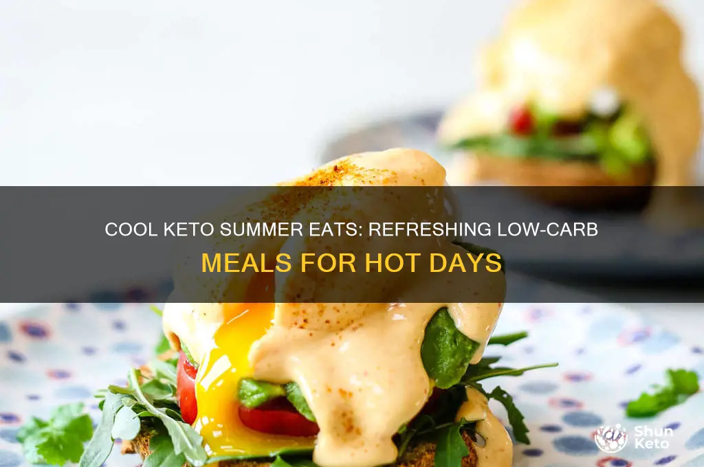 what can i eat on a hot day in keto