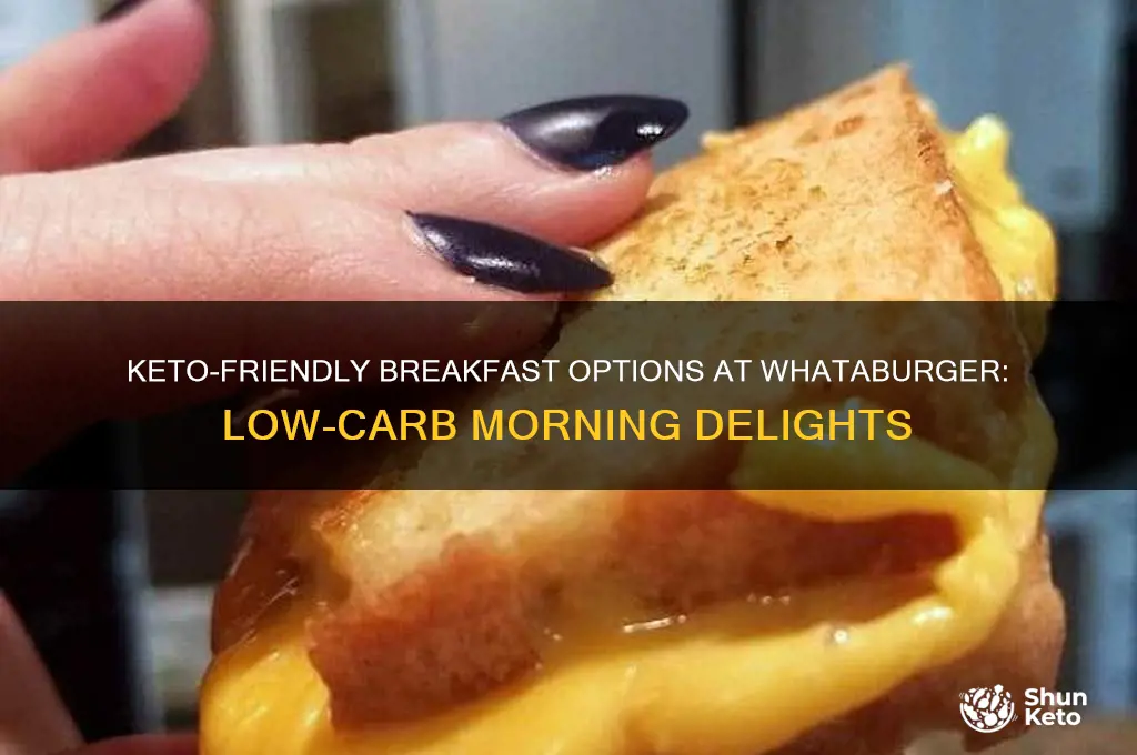 what can i get at whataburger for a keto breakfast