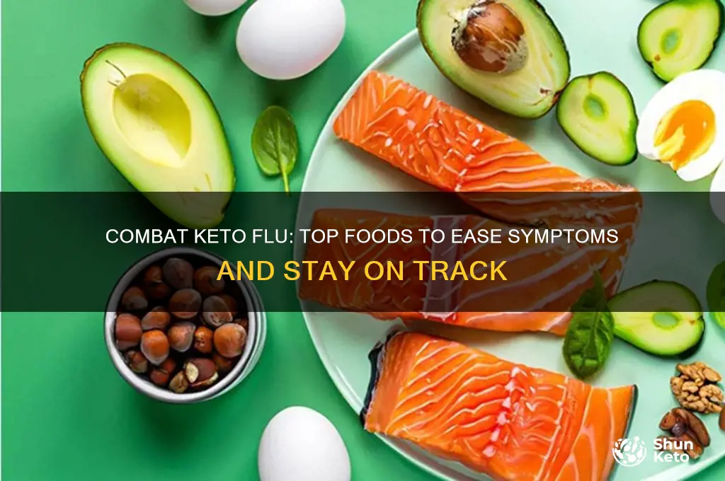 what can you eat to help with the keto flu