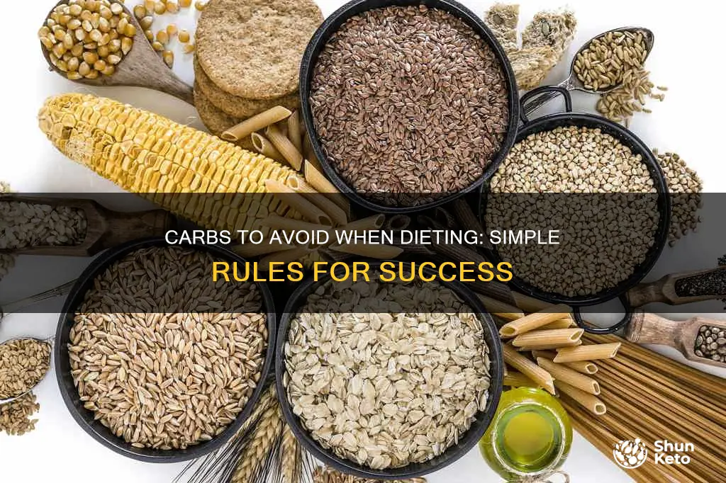 what carbs should i stay away from when dieting
