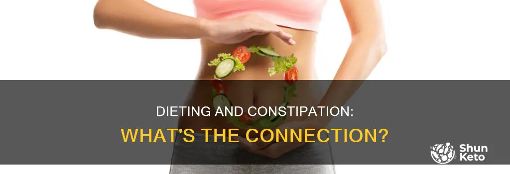 what causes constipation when dieting