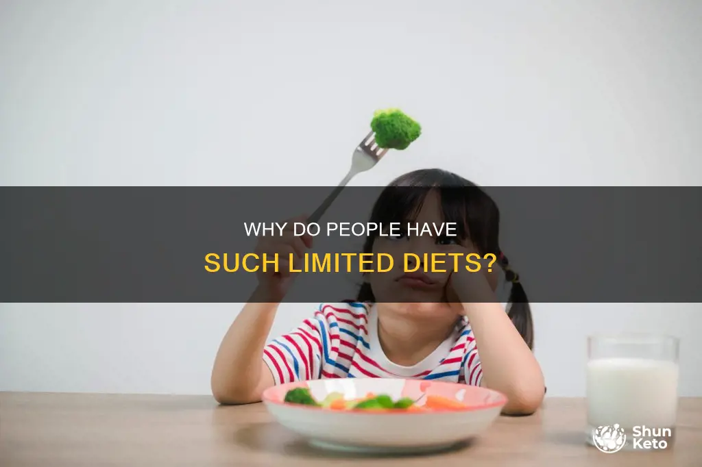 what causes people to have a very limited diet