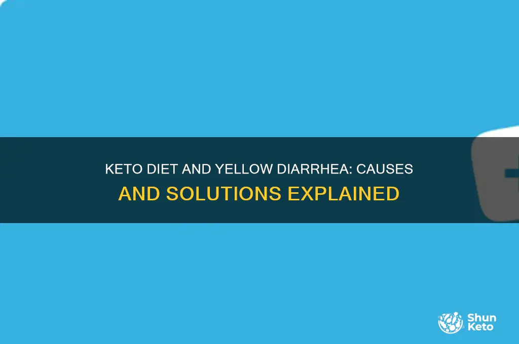 what causes yellow diarreah on keto diet