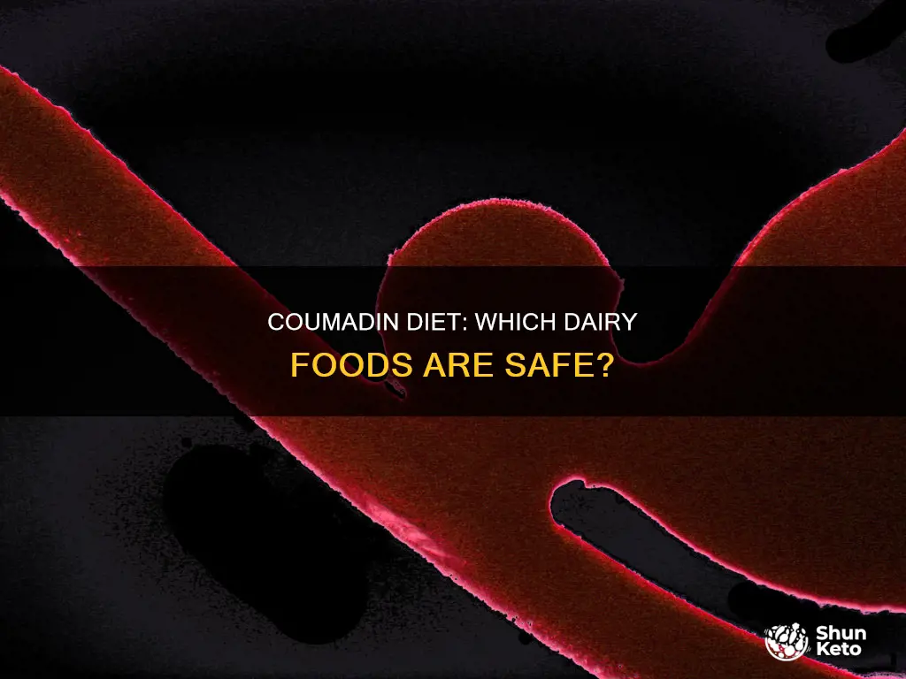 what dairy is ok on a coumadin diet