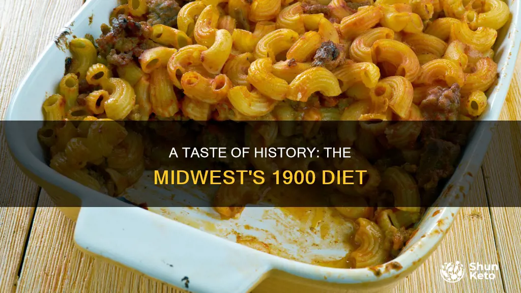 what did a typical midwestern diet look like in 1900