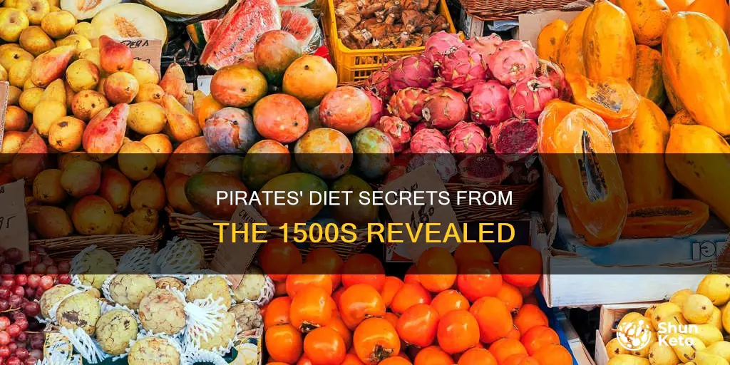 what did pirates diet consist of in the 1500s