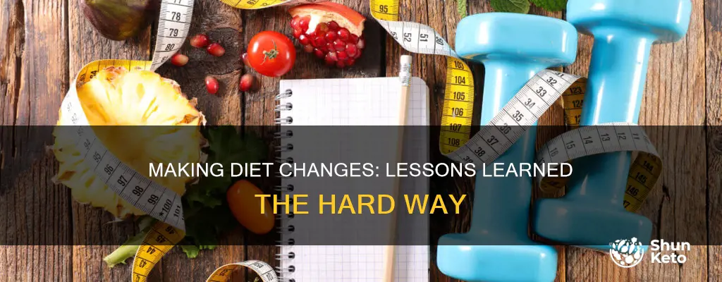 what did you learn about making diet change