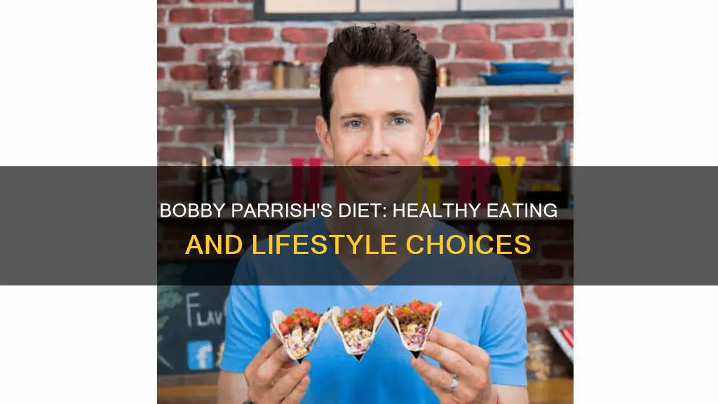 what diet does bobby parrish follow