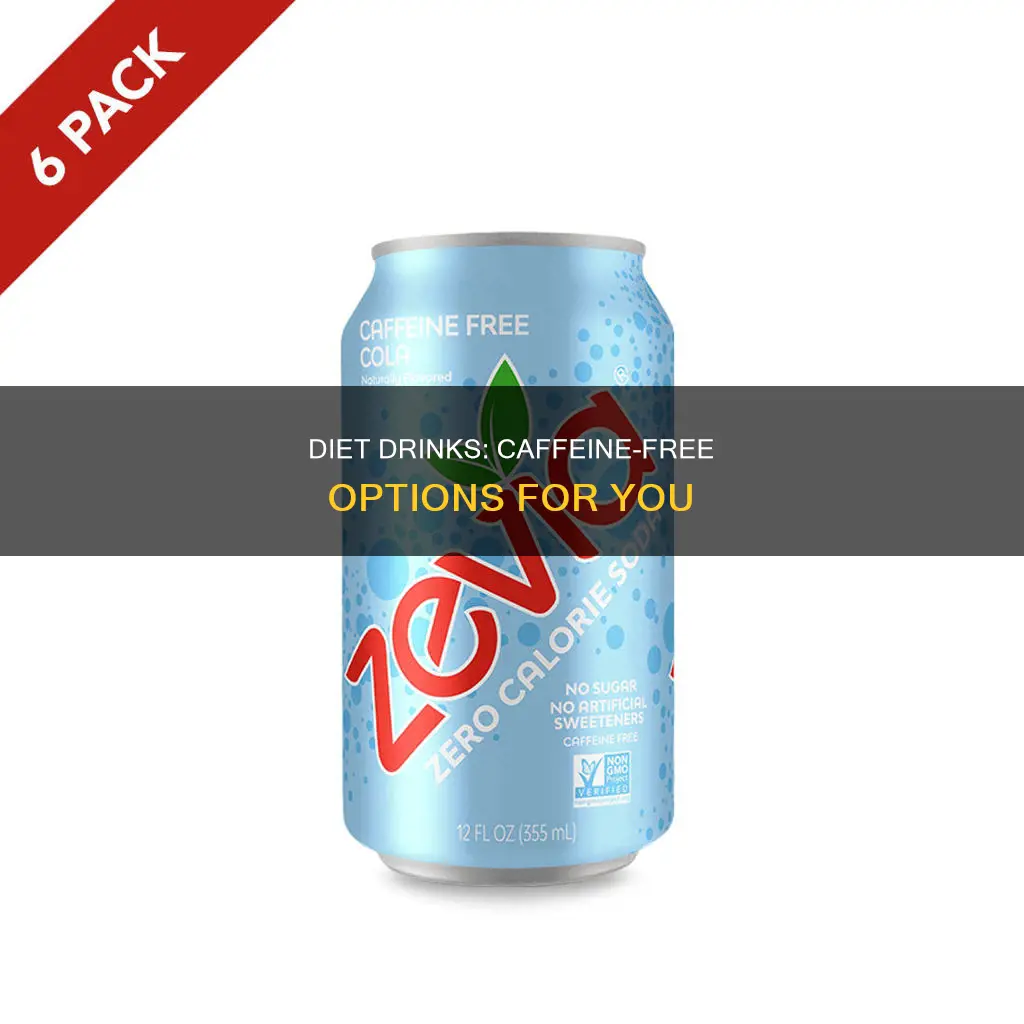 what diet drinks do not have caffeine