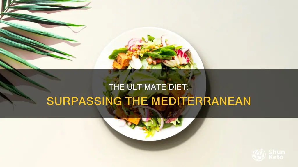 what diet is better than the mediterranean diet