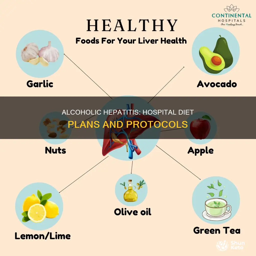 what diet is used in hospital for alcoholic hepatitis