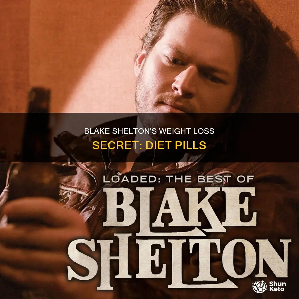 what diet pill did blake shelton use