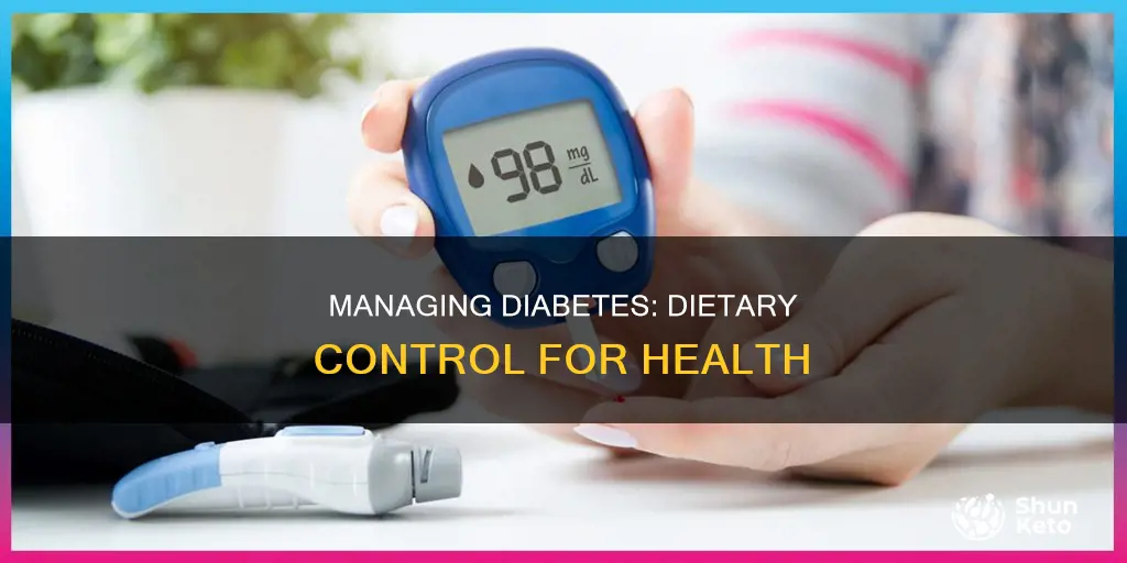 what do people with diabeties need to control in diet