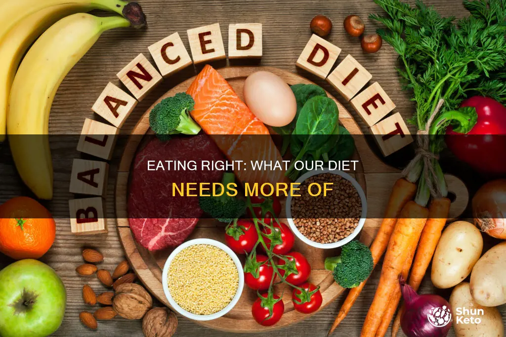 what do we need more of in our diet