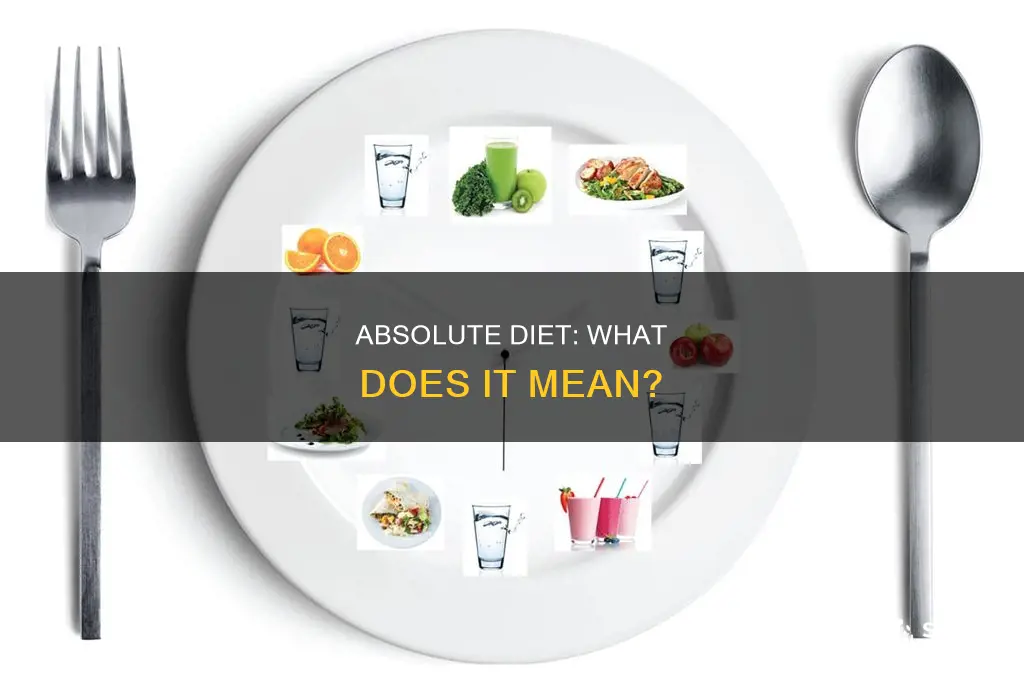 what does absolute diet mean