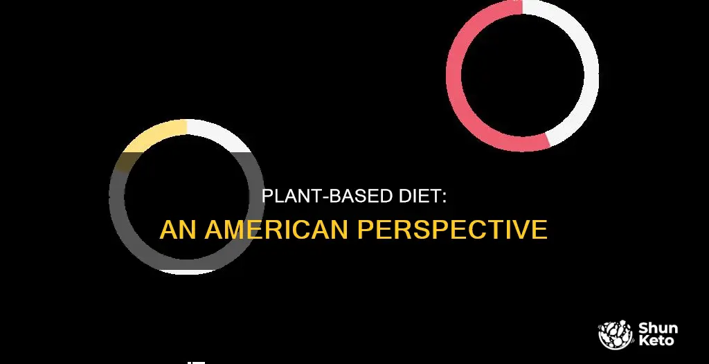 what does an american plant based diet look like