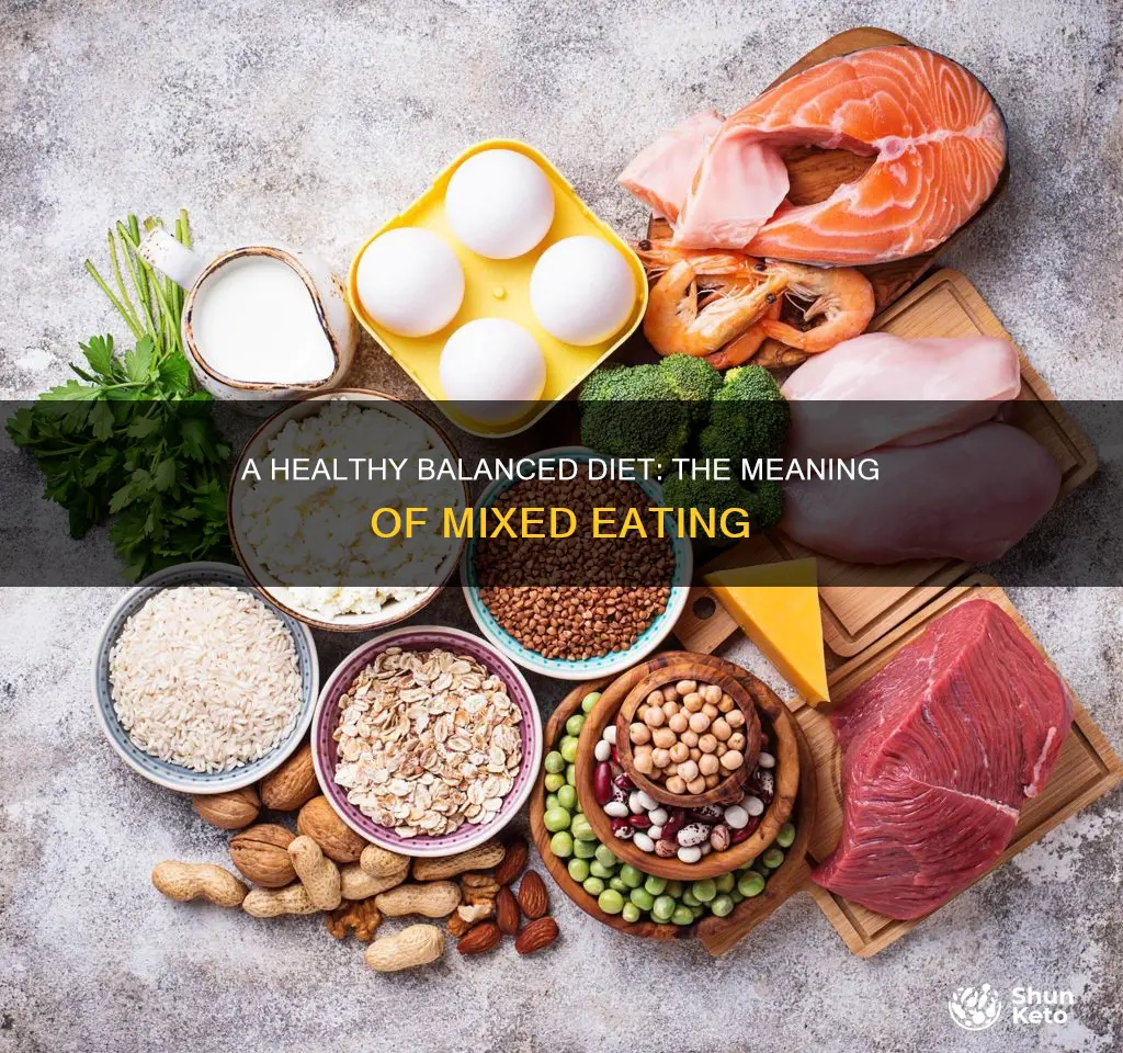 what does balanced mixed diet mean