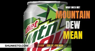 Unraveling the Mystery: What Does 'Diet Mountain Dew' Really Mean?