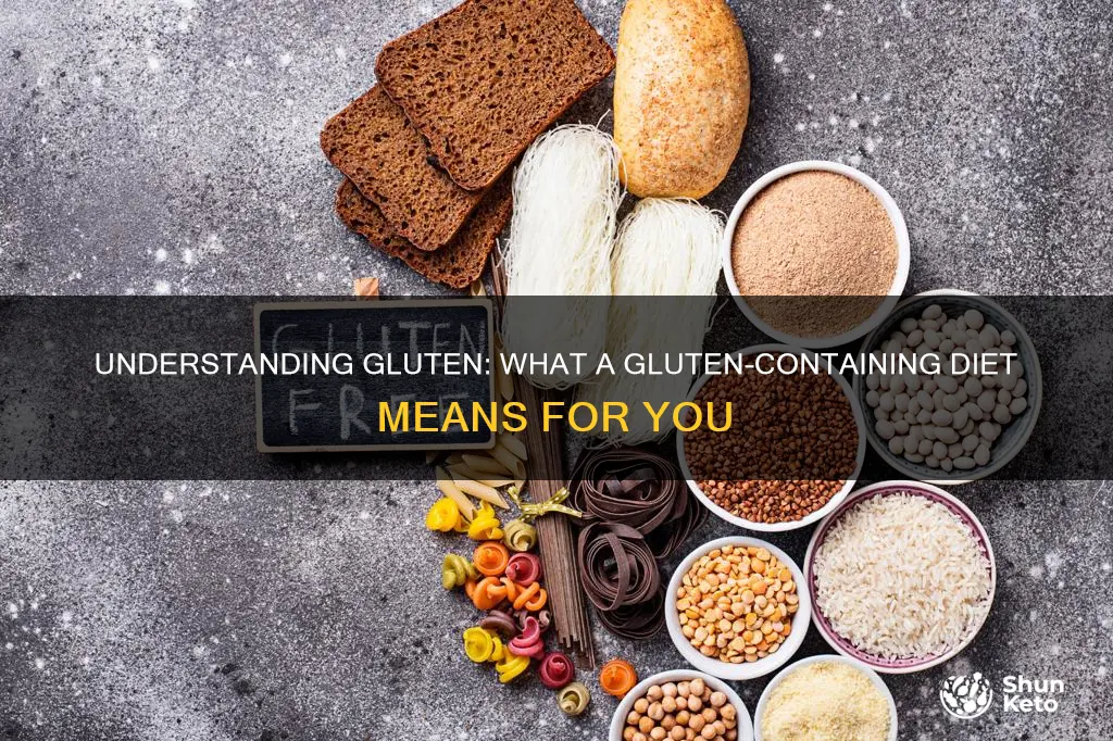 what does gluten containing diet mean